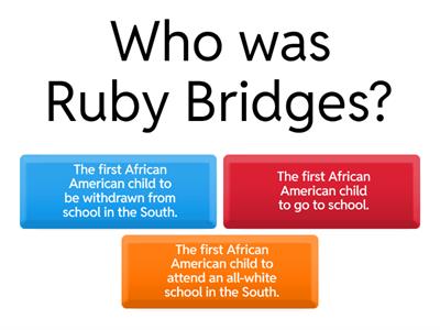 Ruby Bridges MC questions 