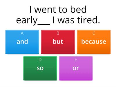 Conjunctions/Connectors (and so because but)