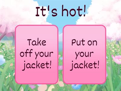 Weather + take on / off