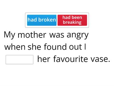 Past Perfect Simple and Continuous