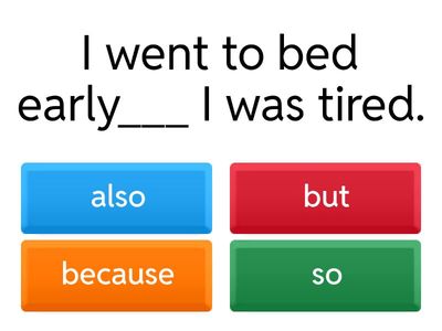 Connectors also so because but