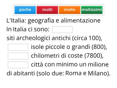 Aggettivi: MOLTO e POCO (Lezione 5, Grammatica pag. 149 n.2)