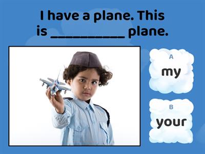 Possessive Determiners (My/Your) Fill Ins