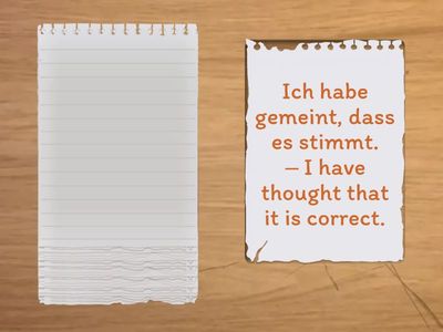 meinen“to mean/to think / to believe"