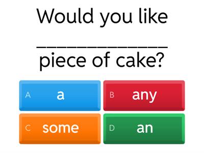 QUIZ 1 - Some - Any - A/An