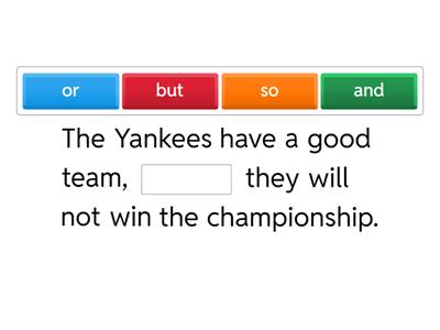 Conjunctions and, or, but, so, because