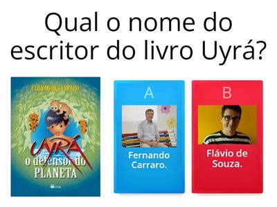 Uyrá o defensor do Planeta.