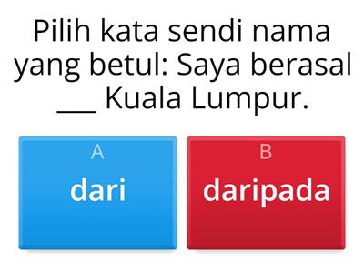 Kuiz Kata Sendi Nama: 'dari' dan 'daripada'
