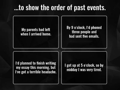 B1: Unit 9 - Past Perfect - We use the Past Perfect: