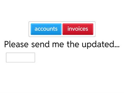 Finish the sentence or choose