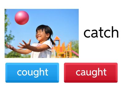 'ough' & 'augh' Past Tense