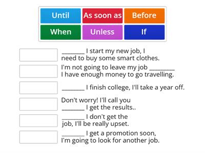  If, unless, until, when, before: First Conditional