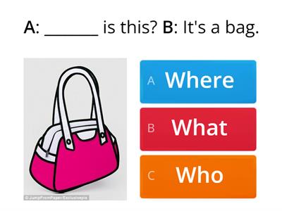 Question words quiz (What, Who, Where)