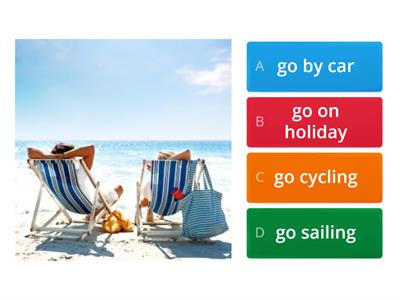 2A Holidays, phrases with "go"