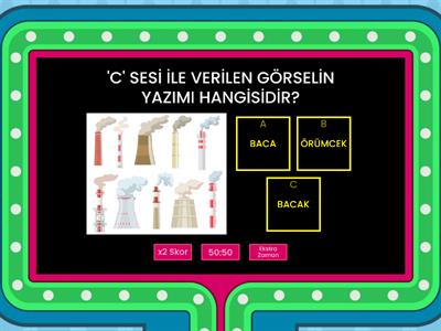 'C' SESİ İLE VERİLEN GÖRSELİN YAZIMI HANGİSİDİR?