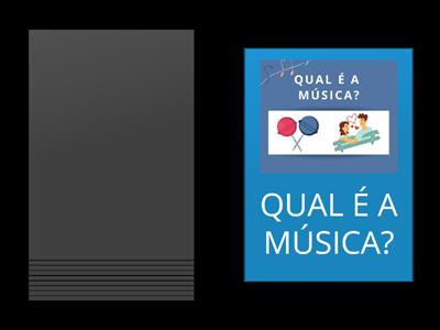 QUAL É A MÚSICA? 