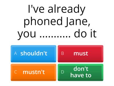 A2 modals must/can/have to/should