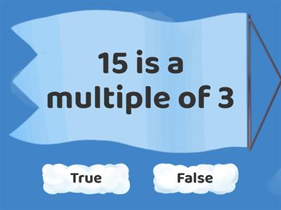 Multiples - True or False