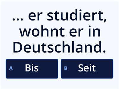 Seit oder bis?