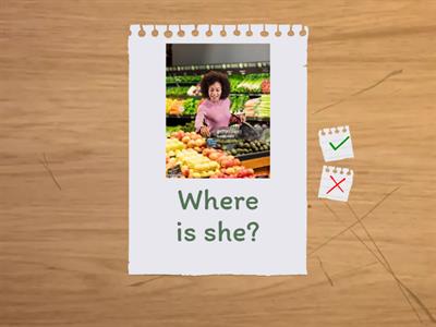 Where is she? Where is he? Where are they?