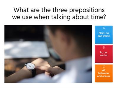 Prepositions of time: In, on and at.