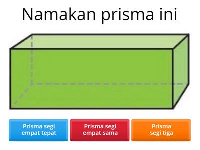 BENTUK PRISMA (TANPA POLIGON)- MATEMATIK TAHUN 3