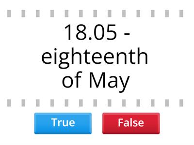 dates - true or false?