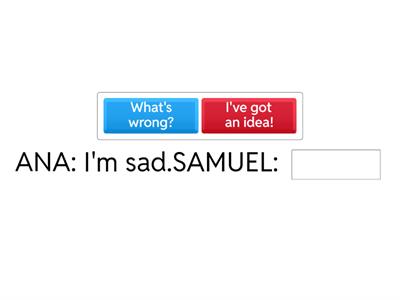 Complete the dialogues