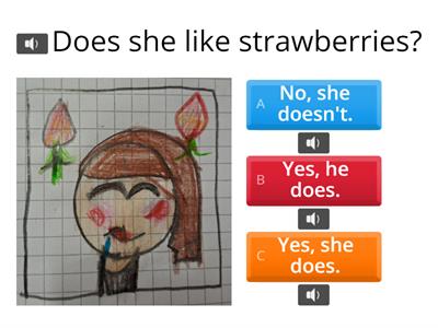 Does he/she like...?