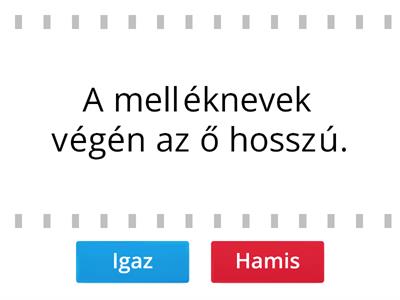 Igaz vagy hamis? - Melléknév 