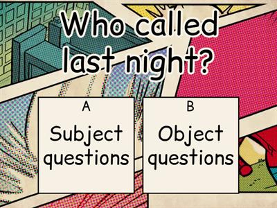Object and subject questions