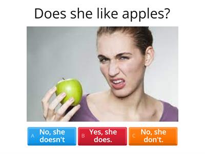 Does he/ she like......