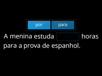  Preposições: PARA ou POR? (A1 PLE)