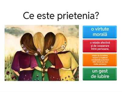  Prietenia și iubirea valori pentru viață