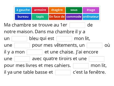 Décrire la chambre en complétant avec les mots manquants.