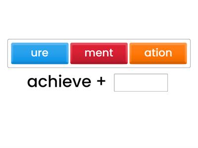 suffixes -ment -ure -ion