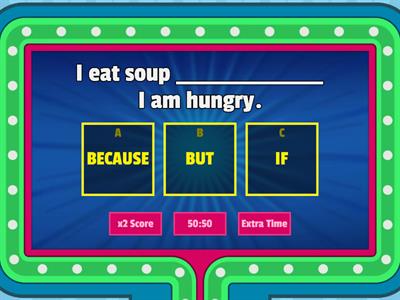 CONNECTIVES: BUT, BEACUSE, IF, WHEN