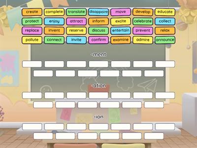 Suffixes -ment, -ation, -ion. Complete PET unit 11 