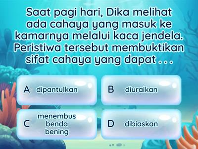 SOAL IPAS KELAS 5 BAB  1 TOPIK A. CAHAYA DAN SIFATNYA B. MELIHAT KARENA CAHAYA