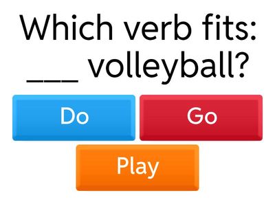 Go, Play, or Do Quiz