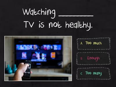 Too much, too many and enough