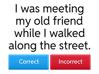 Past Simple and Past Continuous (correct/incorrect)