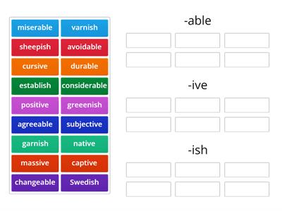 Suffixes -able, -ive, -ish