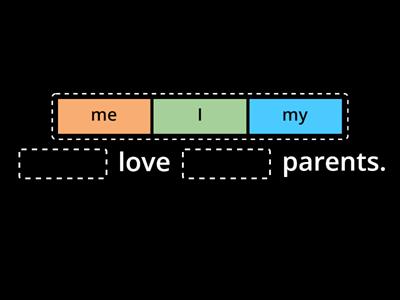 SUBJECT/OBJECT PRONOUN - POSSESSIVE ADJECTIVE