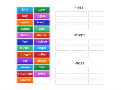 - less; -ness; -ment Suffixes