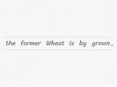 Arrange the words to passive voice. 