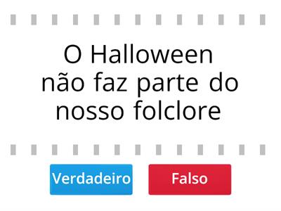 VERDADEIRO OU FALSO HALLOWEEN