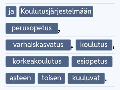 Koulutusjärjestelmä Suomessa, järjestä sanat lauseiksi (MOPO-hanke 1/4 Tutustu ohjaukseen, TAKK)