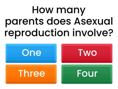 QUIZ: ASEXUAL AND SEXUAL REPRODUCTION 