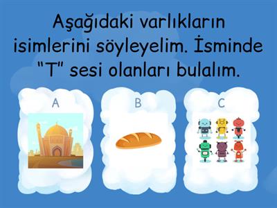 ‘T’ SESİ HİSSETME ,AYIRT ETME ETKİNLİKLERİ